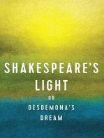 Shakespeare's Light: or Desdemona's Dream