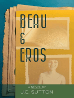 Beau & Eros: A novel by J.C.Sutton