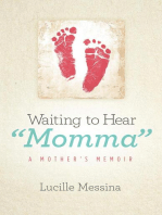 Waiting to Hear "Momma": A Mother's Memoir