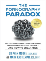 The Pornography Paradox: Why Good Christian Men Can Become Trapped in Pornography and Sexual Addiction-And How to Break Free