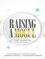 Raising a Mogul: The Manual