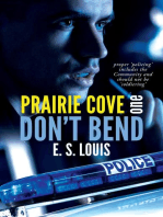Don't Bend: Prairie Cove One