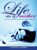 Life as a mother: From the Diamonds to the Dirt of Motherhood