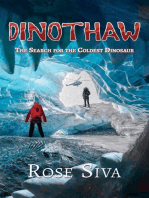 DINOTHAW: The search for the Coldest Dinosaur