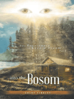 Into the Bosom: Too Passionate to Keep a Dream Part I