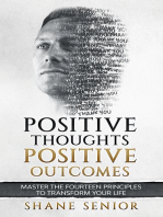 Positive Thoughts Positive Outcomes: Master the fourteen principles to transform your life