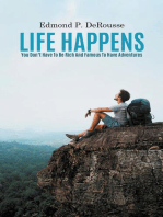 Life Happens: You Don't Have To Be Rich And Famous To Have Adventures