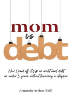 Mom Vs. Debt: How I Paid Off $64K in Credit Card Debt in Under 3 Years Without Becoming a Stripper