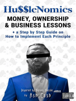 HussleNomics: Money, Ownership & Business Lessons Inspired by Nipsey Hussle + a Step by Step Guide on How to Implement Each Principle