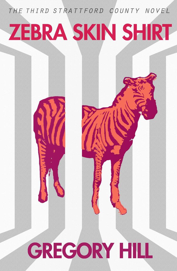 Zebra Skin Shirt by Gregory Hill, Tony Parella (Ebook) - Read free for ...