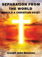 Separation from the World: Should A Christian Vote?