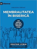 Membralitatea în Biserică (Church Membership) (Romanian)