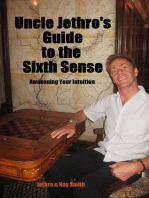 Uncle Jethro's Guide to the Sixth Sense: Awakening Your Intuition