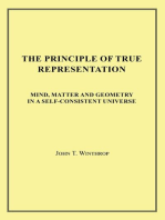 THE PRINCIPLE OF TRUE REPRESENTATION: MIND, MATTER AND GEOMETRY IN A SELF-CONSISTENT UNIVERSE