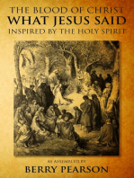 The Blood Of Christ - What Jesus Said: Inspired by the Holy Spirit