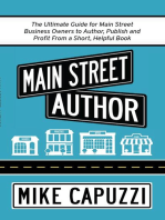 Main Street Author: The Ultimate Guide for Main Street Business Owners to Author, Publish and Profit From a Short, Helpful Book