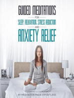 Guided Meditations for Sleep, Relaxation, Stress Reduction and Anxiety Relief: Daily Meditations to Help You Sleep Amazingly, Stress Less, Overcome Depression and Relax Deeply Effortlessly