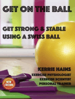 Get on the Ball: Get Strong & Stable Using a Swiss ball
