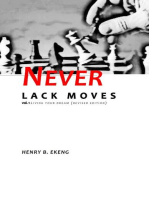Never Lack Moves: Living Your Dream