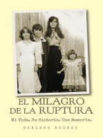 El Milagro De La Raptura: Mi Vida, Su Historia. Una Memoria.