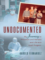 Undocumented: My Journey to Princeton and Harvard and Life as a Heart Surgeon