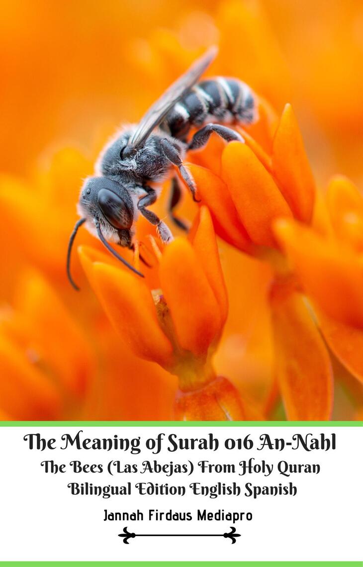 The Meaning of Surah 016 AnNahl The Bees (Las Abejas) From Holy Quran Bilingual Edition English