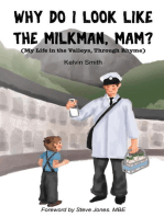 Why Do I Look Like the Milkman, Mam?: (My Life in the Valleys, Through Rhyme)