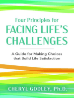 Four Principles for Facing Life's Challenges: A Guide for Making Choices that Build Life Satisfaction