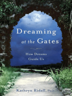 Dreaming at the Gates: How Dreams Guide Us