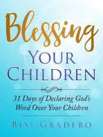 Blessing Your Children: 31 Days of Declaring God's Word Over Your Children