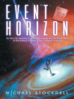 Event Horizon: Or How My Business Career Got Sucked into the Black Hole of the Radical Change in the Computer Industry