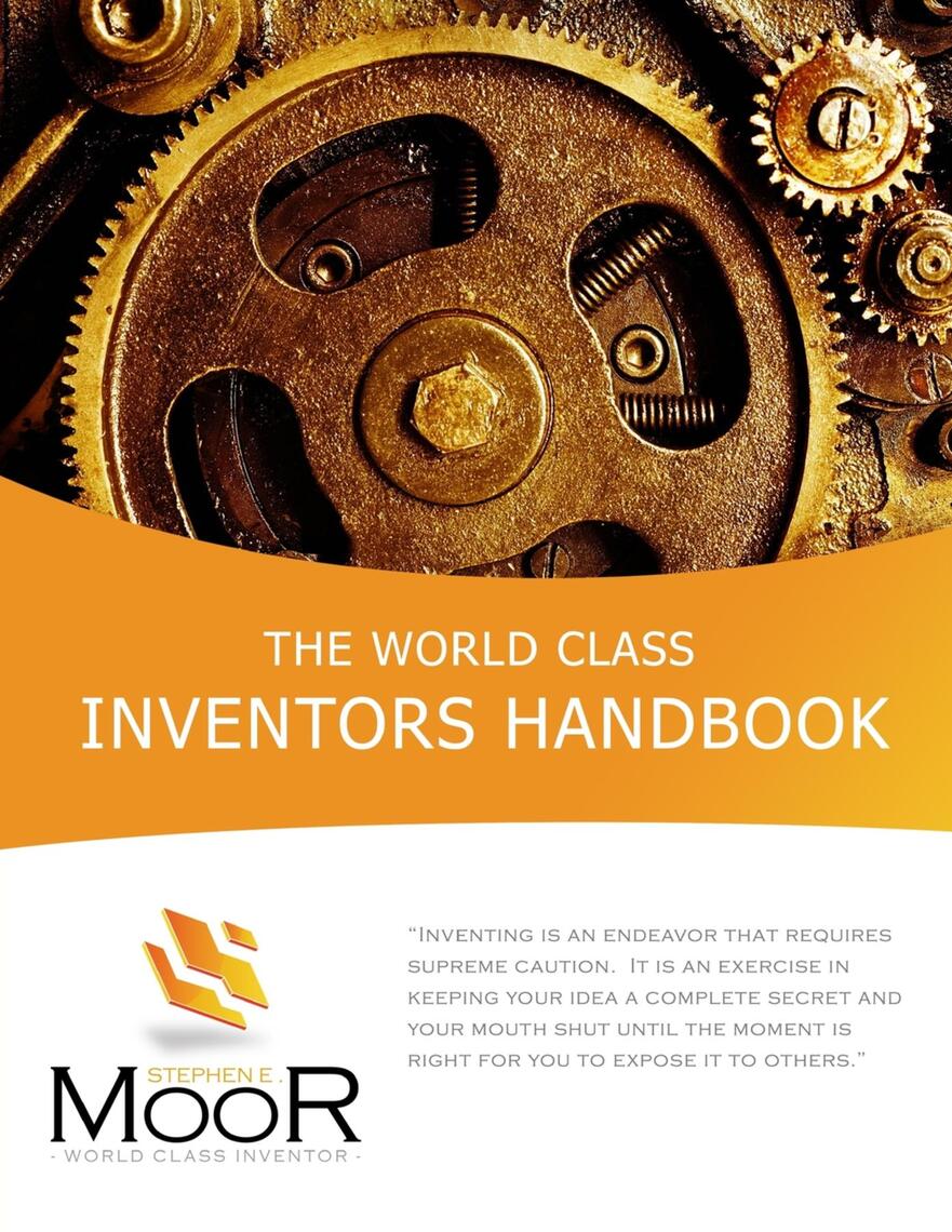 The World Class Inventors Handbook by Stephen E. Moor - Ebook | Scribd