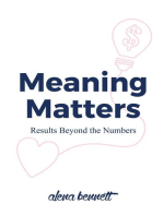 Meaning Matters: Results Beyond the Numbers