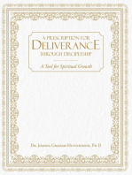 Prescription For Deliverance Through Discipleship