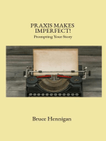Praxis Makes Imperfect?: Prompting Your Story