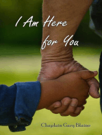 I Am Here for You