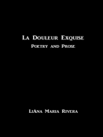 La Douleur Exquise: Poetry and Prose