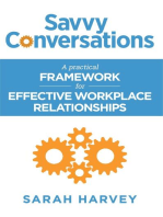 Savvy Conversations: A practical framework for effective workplace relationships