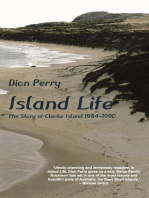 Island Life: The Story of Clarke Island 1984-1990