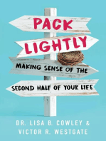 Pack Lightly: Making Sense of the Second Half of Your Life