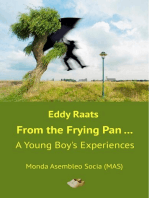 From the Frying Pan...: A Young Boy's Experiences