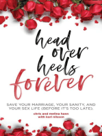 Head Over Heels Forever: Save Your Marriage, Your Sanity, and Your Sex Life (Before It's Too Late)