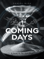 The Coming Days: A Guide To The End Times