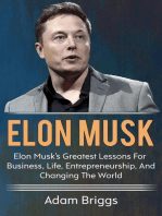 Elon Musk: Elon Musk's greatest lessons for business, life, entrepreneurship, and changing the world!