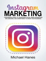 Instagram Marketing: A beginners guide to leveraging social media marketing, influencers, and advertising to grow your business!