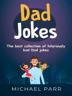 Dad Jokes: The best collection of hilariously bad Dad jokes
