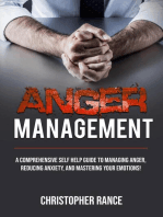 Anger Management: A comprehensive self-help guide to managing anger, reducing anxiety, and mastering your emotions!