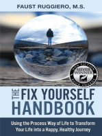 The Fix Yourself Handbook: Using the Process Way of Life to Transform Your Life into a Happy, Healthy Journey