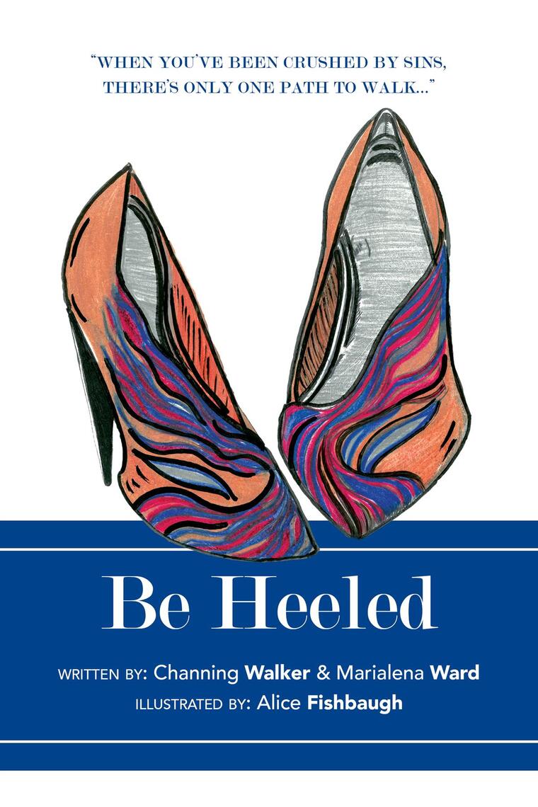 Be Heeled by Channing Walker, Marialena Ward, Alice Fishbaugh (Ebook ...