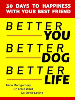 Better You, Better Dog, Better Life